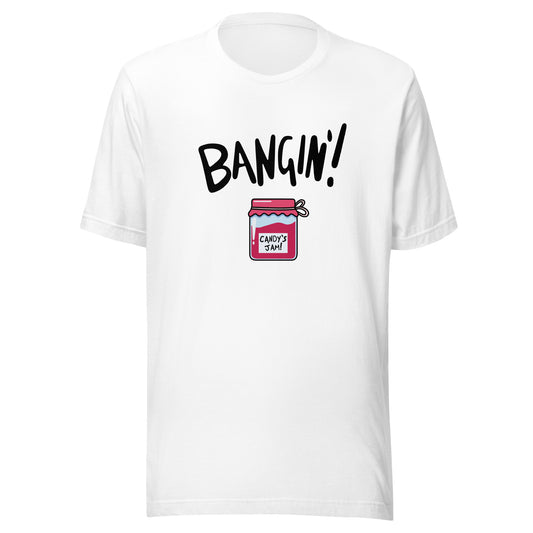 Candy's Jam "Bangin'!" Unisex T-shirt (Designed by Pigeonhat)